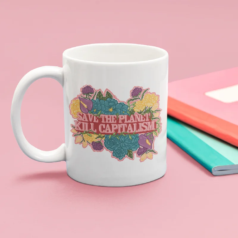 *Save The Planet Kill Capitalism Mug